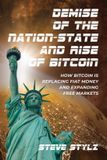 Demise Booklocker.Com Demise of the Nation-State and Rise of Bitcoin Paperback