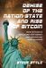 Demise Booklocker.Com Demise of the Nation-State and Rise of Bitcoin Paperback