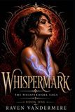 Whispermark: The Whispermark Saga- Whispermark Paperback