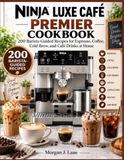 Ninja Luxe Café Premier Cookbook