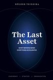 The Aurenia Editions The Last Asset - What Remains When Everything Accelerates