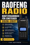 Baofeng Radio Benutzerhandbuch für Einsteiger 2026–2027