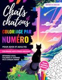 Coloriage par numéro pour ados et adultes: Chats et chatons | Coloriage anti-stress amusant - détendez-vous, coloriez et donnez vie à chaque image - aucune expérience nécessaire!