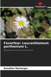 Feverfew: Our Knowledge Publishing Feverfew Paperback