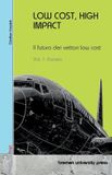 Low Bremen University Press Low Cost, High Impact: Il futuro dei vettori low cost: Vol 1: Europa Paperback