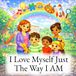 I Love Myself Just The Way That I Am