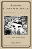 Eastbourne Libri GmbH Eastbourne Concours d'Elegance: A celebration of automotive design on the Sussex coast