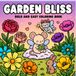 Garden Bliss: A Cute & Cozy Garden Coloring Book for Adults and Teens: Bold and Easy Coloring Pages Featuring Whimsical Flowers, Butterflies, Magical ... Nature Moments and Relaxing Designs to Color