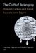The University Of Toronto Press The Craft of Belonging: Material Culture and Social Boundaries in Sápmi Hardcover