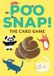 Poo Snap! /anglais: fast and Fun Animal Snap Card Game