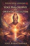 Fourteen Libri GmbH Fourteen Lessons in Yogi Philosophy and Oriental Occultism Paperback