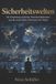 Sicherheitswelten: Independently Published Sicherheitswelten: Die Entstehung moderner Sicherheitsdoktrinen und die menschliche Dimension der Macht Paperback