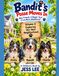 Bandit's Posse Moves In: New Friends. A Bigger Yard. A Lot More Adventures.