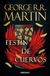 Festín Debolsillo Festín de cuervos (Canción de hielo y fuego 4) Paperback