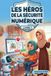 Les Héros de la Sécurité Numérique: Les Héros de la Sécurité Numérique - Livre 1 - Paperback