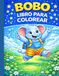 BOBO Y SU GRAN DIA IV: PRÉMIUM: 5 Capítulos de la Serie COLOREANDO CON BOBO