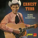 Singer, Ernest Tubb - Singer, The Writer, The..