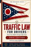 Ohio Libri GmbH Know Your Traffic Rights a Driver's Guide to Traffic Stops- Ohio Traffic Law for Drivers