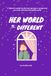 Her World is Different: A reflective guide for parents learning to understand the inner world of a thoughtful child