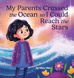 My Libri GmbH My Parents Crossed the Ocean So I Could Reach the Stars