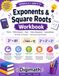 Exponents & Square Roots Workbook for Grades 6-8