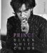Prince: Black, White, Color