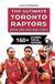The Toronto Raptors The Ultimate Toronto Raptors Book For Kids And Teens: 160+ Fun, Surprising, And Educational Stories And Trivia Quizzes About Players And History