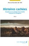 Histoires cachées: Enquête sur le périple d'une famille française en Patagonie