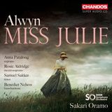PIAS Nederland BBC Symphony Orchestra, Sakari Oramo - Alwyn: Miss Julie (2 SACD)