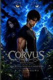 Corvus - Part One: Book Three of The Witch Hunter Chronicles