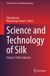 Science Springer Nature Textile Science and Clothing Technology- Science and Technology of Silk Hardcover