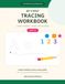 My First Tracing Workbook: Letters Numbers Shapes Pencil Control