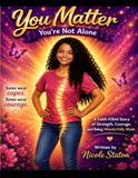You Matter: You’re Not Alone