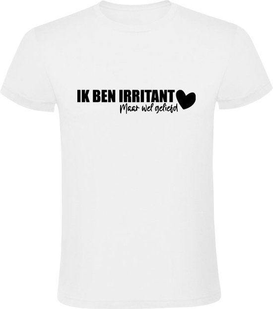 Ik ben irritant maar wel geliefd Heren T-shirt - Wit - 5XL