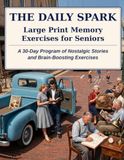 The Daily Spark: Large Print Memory Exercises for Seniors