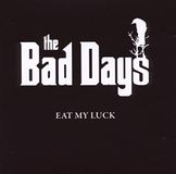 Sonic Rendezvous The Bad Days - Eat My Luck (CD)