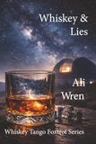 Whiskey & Lies: Book Two: Whiskey Tango Foxtrot Series