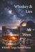 Whiskey & Lies: Book Two: Whiskey Tango Foxtrot Series