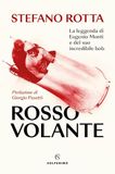Rosso Solferino Rosso volante. La leggenda di Eugenio Monti e del suo incredibile bob Paperback