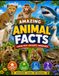 Amazing Animal Facts: 100 Incredible Facts, Fun Quizzes & Animal Superpowers for Kids Ages 6–10