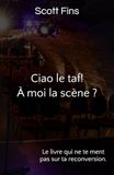 Ciao le taf! À moi la scène? Tome 1: Le guide qui ne te mentira pas sur la reconversion dans le stand-up — Tome 1 : L'état des lieux