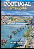 PORTUGAL TRAVEL GUIDE 2026-2027