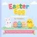 Easter Egg Coloring Book for Toddlers: Big, Simple & Cute Designs for Little Hands | Easy Easter Eggs, Bunnies, Chicks & Spring Fun for Ages 2–5