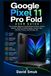 Google Pixel 11 Pro Fold User Guide