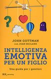 Intelligenza Rizzoli - RCS Libri Intelligenza emotiva per un figlio. Una guida per i genitori