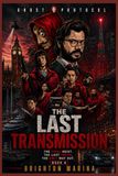 The Last Transmission: The Final Heist. The Last Truth. The Only Way Out (Book 4)