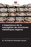 L'importance Editions Notre Savoir L'importance de la conception de structures métalliques légères