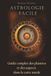 Astrologie Facile: Guide complet des planètes et des aspects dans la carte natale