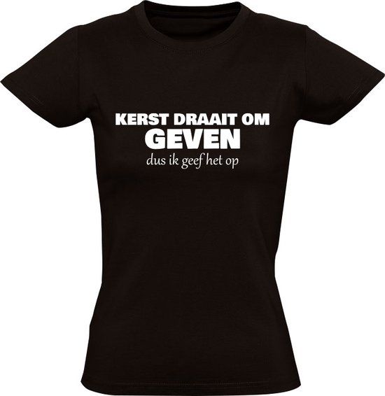 Dames T-shirt - Kerst draait om geven - Zwart - XL