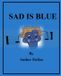 Sad Feelings as Colors: Sad Is Blue - Paperback